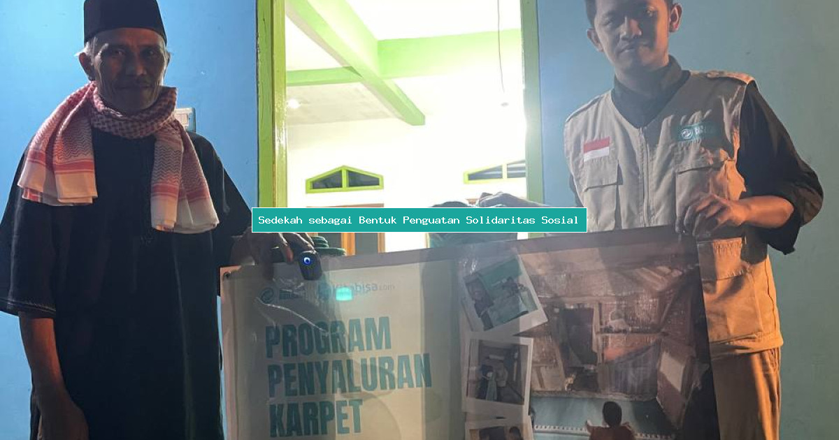 Sedekah sebagai Bentuk Penguatan Solidaritas Sosial